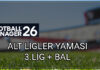 FM26 BAL Ligi Yaması – Alt Ligler Yaması FM26 BAL Ligi Yaması - Alt Ligler Yaması